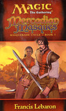 Mercadian Masques (Magic: The Gathering: Masquerade Cycle, #1) Mercadian Masques
