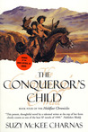 The Conqueror's Child (Holdfast Chronicles, #4) The Conqueror's Child (Holdfast Chronicles, #4)