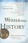 Written Into History: Pulitzer Prize Reporting of the Twentieth Century from the New York Times