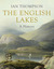 The English Lakes: A History (Hardcover)