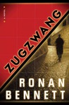 Zugzwang by Ronan Bennett Zugzwang by Ronan Bennett