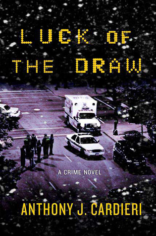 Luck of the Draw by Anthony J. Cardieri