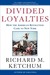 Divided Loyalties: How the ...