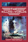 The Killing of Worlds (Succession, #2)