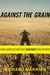 Against The Grain: How Agriculture Has Hijacked Civilization (Hardcover)