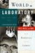World As Laboratory: Experiments With Mice, Mazes, And Men