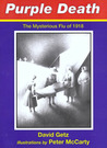 Purple Death: The Mysterious Flu of 1918 Purple Death: The Mysterious Flu of 1918