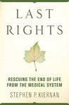 Last Rights: Rescuing the End of Life from the Medical System