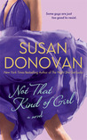 Not That Kind of Girl by Susan Donovan Not That Kind of Girl by Susan Donovan
