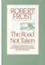 The Road Not Taken: A Selec...