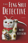 The Feng Shui Detective by Nury Vittachi The Feng Shui Detective by Nury Vittachi