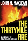 The Thirtymile Fire: A Chronicle of Bravery and Betrayal