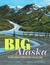 Big Alaska: Journey Across ...