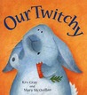 Our Twitchy Our Twitchy
