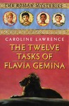 The Twelve Tasks of Flavia Gemina (The Roman Mysteries, #6) The Twelve Tasks of Flavia Gemina (The Roman Mysteries, #6)