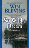 So Wild a Dream So Wild a Dream