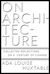 On Architecture: Collected ...
