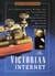 The Victorian Internet: The Remarkable Story of the Telegraph and the Nineteenth Century's On-Line Pioneers (Hardcover)