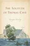 The Solitude of Thomas Cave: A Novel The Solitude of Thomas Cave: A Novel