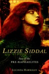 Lizzie Siddal: Face of the Pre-Raphaelites Lizzie Siddal: Face of the Pre-Raphaelites