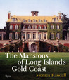 The Mansions of Long Island's Gold Coast: Revised and Expanded