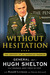 Without Hesitation: The Odyssey of an American Warrior (Hardcover)