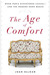 The Age of Comfort: When Paris Discovered Casual—and the Modern Home Began (Hardcover)