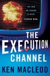 The Execution Channel by Ken MacLeod The Execution Channel by Ken MacLeod