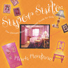 Super Suite: The Ultimate Bedroom Makeover Guide for Girls Super Suite: The Ultimate Bedroom Makeover Guide for Girls