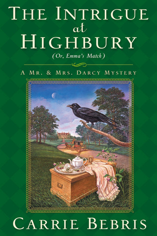 The Intrigue at Highbury by Carrie Bebris