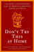 Don't Try This at Home: Cul...