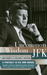 Uncommon Wisdom of John F. Kennedy: A Portrait in His Own Words