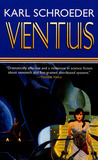 Ventus by Karl Schroeder Ventus by Karl Schroeder