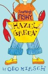 Something's Fishy, Hazel Green Something's Fishy, Hazel Green