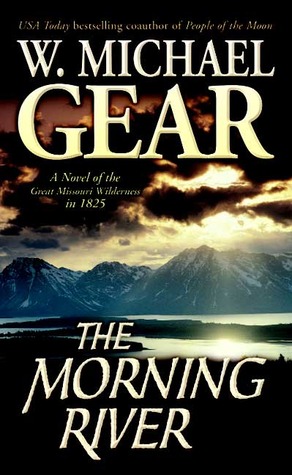 Morning River: A Novel of the Great Missouri Wilderness in 1825