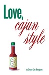 Love, Cajun Style by Diane Les Becquets Love, Cajun Style by Diane Les Becquets