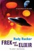 Frek and the Elixir by Rudy Rucker Frek and the Elixir by Rudy Rucker