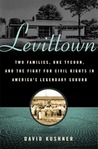 Levittown: Two Extraordinary Families, One Ruthless Tycoon, and the Fight for the American Dream Levittown: Two Extraordinary Families, One Ruthless Tycoon, and the Fight for the American Dream