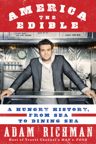America the Edible: A Hungry History, From Sea to Dining Sea