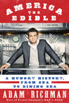 America the Edible: A Hungry History, From Sea to Dining Sea