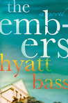 The Embers by Hyatt Bass The Embers by Hyatt Bass