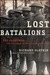 Lost Battalions by Richard Slotkin Lost Battalions by Richard Slotkin