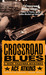 Crossroad Blues: A Nick Tra...