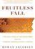 Fruitless Fall: The Collapse of the Honey Bee and the Coming Agricultural Crisis (Paperback)