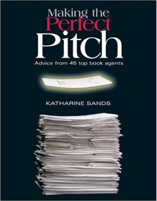 Making the Perfect Pitch by Katharine Sands