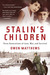 Stalin's Children: Three Generations of Love, War and Survival (Paperback)