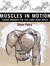 Muscles in Motion: Figure Drawing for the Comic Book Artist