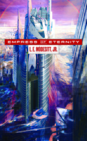Empress of Eternity by L.E. Modesitt Jr. Empress of Eternity by L.E. Modesitt Jr.