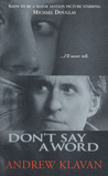 Don't Say a Word by Andrew Klavan Don't Say a Word by Andrew Klavan