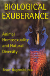 Biological Exuberance by Bruce Bagemihl